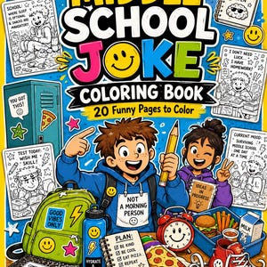 May include: A Middle School Joke Coloring Book with a bright yellow background featuring cartoon characters, a green backpack, a blue water bottle, a red alarm clock, a slice of pizza, a red sneaker, and text including 20 Funny Pages to Color.