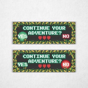 Continue Your Adventure? - Cross Stitch Pattern PDF, Bookmark Style, Video Game Inspired Counted Crossstitch