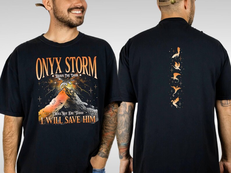 May include: Black t-shirt with a mountain scene and the text "ONYX STORM - BRAVE THE DARK - I WILL NOT DIE TODAY I WILL SAVE HIM". The back of the shirt has a vertical row of five orange dragons.