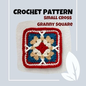 May include: A crocheted granny square with a small cross design. The square features a red border, blue and tan accents, and a white cross pattern. The text "CROCHET PATTERN SMALL CROSS GRANNY SQUARE" is displayed at the top.