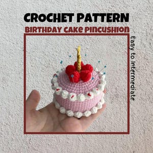 Birthday Cake Pincushion Crochet Pattern Party Dessert Food Low Sew Cake Needle Pins Pillow Cupcake Muffin Cream Puff with Candle Amigurumi