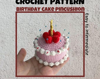 Birthday Cake Pincushion Crochet Pattern Party Dessert Food Low Sew Cake Needle Pins Pillow Cupcake Muffin Cream Puff with Candle Amigurumi