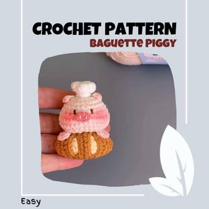 Baguette Piggy Crochet Pattern Easy French Bread Toast Animal Doll Stuffed Bakery Toys Keychain Croissant Amigurumi PDF Beginner Friendly