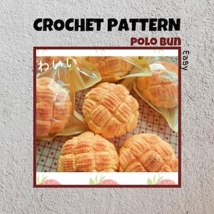 Polo Bun Crochet Pattern Easy Big Pineapple Bread Amigurumi PDF Coffee Teatime Bakery Toast Dessert Party Play Food Beginner Friendly