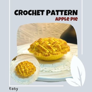 Apple Pie Crochet Pattern Big Fruit Tart Amigurumi PDF Easy Teatime Bakery Baked Bread Food Dessert Play Food Toy Kitchen Decor