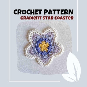 Gradient Star Coaster Crochet Pattern Granny Star Applique Pattern Star Light Moon Night Theme Coaster Decor Gift Cute Star Crochet