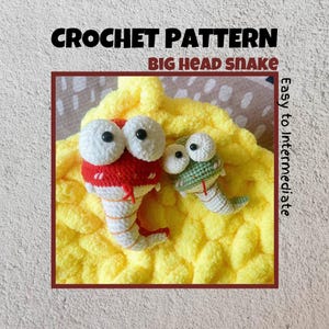 Big Head Snake Crochet Pattern Stuffed Animal Plushie Amigurumi 2025 Year of Snake Chinese Zodiac Coil Snake Big Eyes Small Body