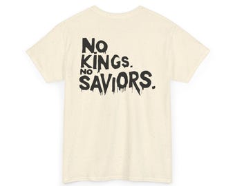 No Kings No Saviors T-Shirt | Bold Back Print Statement Tee, Unisex Heavy Cotton Shirt, Minimalist Protest Wear, Mask Pask Collection