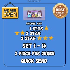 May include: A blue digital graphic featuring the text Monster Mash, We Are Open, Best Seller, Choose Any 1 Star, 2 Star, 3 Star, Set 1-16, 3 Piece Per Order, and Quick Send. The design includes yellow star icons and a hanging sign graphic.