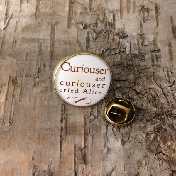 Vintage lapel pin - Alice in Wonderland quotation - "Curiouser and curiouser!" - Lewis Carroll - Sayings quote necklace