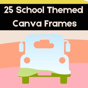 School Themed Canva Frames, Back-To-School Design, Editable Drag and Drop Templates, Canva Frame