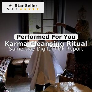 May include: An image shows a Karma Cleansing Ritual being performed. The text on the image reads "Performed For You" and "Karma Cleansing Ritual Same-Day Digital PDF Report". The image also includes a "Star Seller" badge.