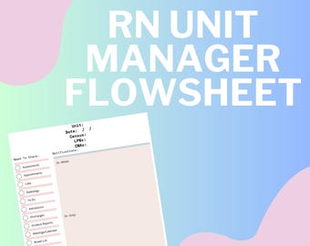 May include: A printable checklist for an RN unit manager. The checklist includes sections for "Need to Check", "To Do", and "Notes I Need to Do".