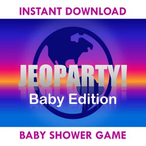 May include: A digital download for a baby shower game called "Jeopardy! Baby Edition". The game features a blue globe with continents outlined in white. The text "INSTANT DOWNLOAD" is in pink at the top of the image. The text "BABY SHOWER GAME" is in pink at the bottom of the image.