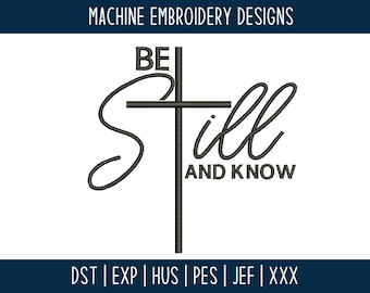 Be Still and know Christian Embroidery - Psalm 46:10 - Digitale download - Machineborduurbestanden