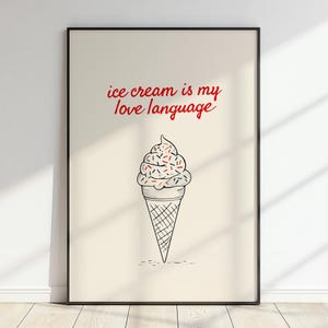 Ice Cream Is My Love Language Wall Art - Cute Dessert Print, Minimalist Kitchen Decor, Ice Cream Lover Gift, Retro Ice Cream Shop Artwork