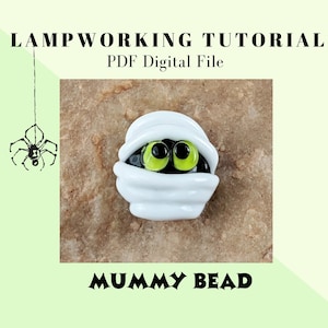 Lampworking PDF Tutorial: Learn How to Create Your Own Adorable Halloween Mummy Bead
