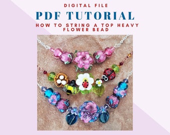 How To String a Top-Heavy Flower Bead, Easy to Follow Tutorial, PDF Digital