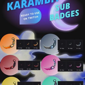 May include: A set of eight Twitch sub badges featuring a stylized illustration of a karambit knife in various colors. The badges are available in three sizes: 18x18px, 36x36px, and 72x72px.