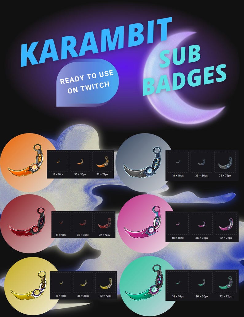 May include: A set of eight Twitch sub badges featuring a stylized illustration of a karambit knife in various colors. The badges are available in three sizes: 18x18px, 36x36px, and 72x72px.