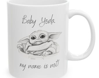 Taza de cerámica de Star Wars con el nombre "No me llamo Baby Yoda"