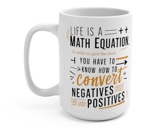Taza de 15 oz con cita de motivación: convierta lo negativo en positivo