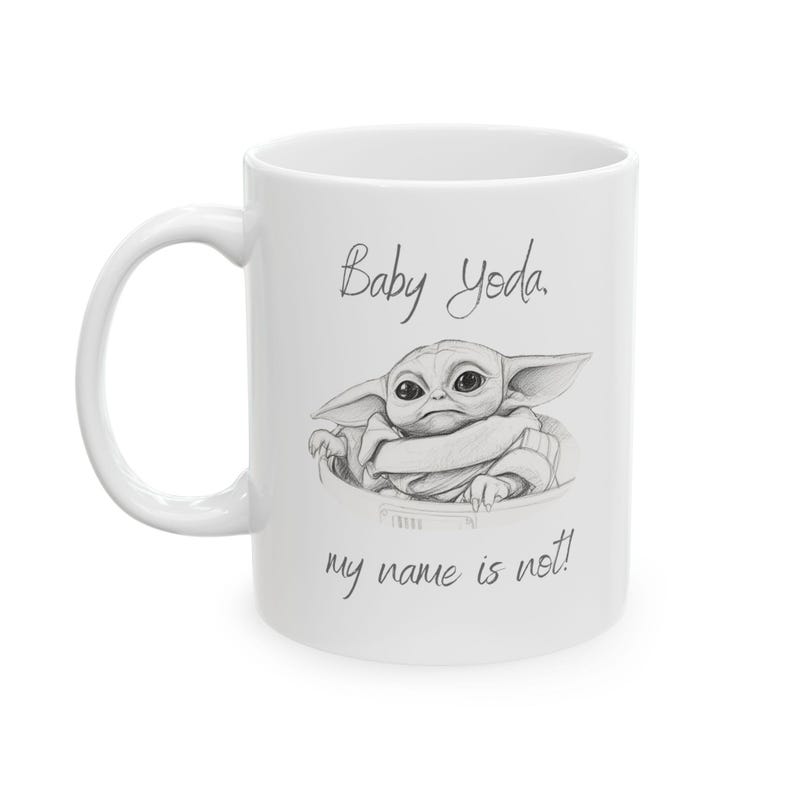 My Name Is Not Baby Yoda Grogu Mug | Star Wars Ceramic Mug Bild 5