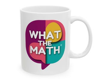 What The Math Mug, Funny Teacher Coffee Cup, STEM Gift