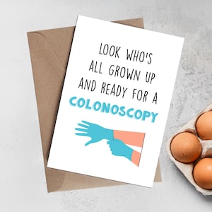 Cartão de aniversário engraçado e inapropriado Cartão de felicitações para colonoscopia | Olha quem já cresceu e está pronto para uma colonoscopia