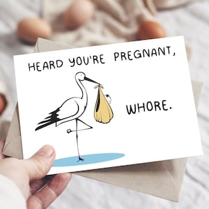 Lustige unpassende Schwangerschafts-Babyparty-Grußkarte | Heard Your'e Schwanger, Hure