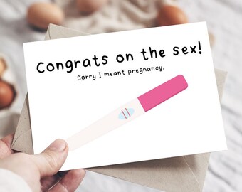 Funny Inappropriate Pregnancy Baby Shower Greeting Card | Congrats On The Sex, Sorry I Meant Pregnancy