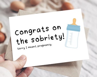 Funny Inappropriate Pregnancy Baby Shower Greeting Card | Congrats On The Sobriety, Sorry I Meant Pregnancy
