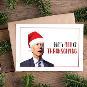 Lustige unpassende Biden Weihnachtskarte | Frohes 4th of Thanksgiving