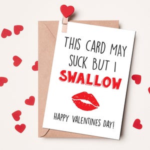 Lustige unangemessene Valentinstag Grußkarte | Diese Karte May Suck But I Swallow Fröhlichen Valentinstag