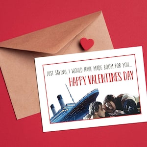Tarjeta de felicitación divertida e inapropiada para el día de San Valentín del Titanic. Solo digo que habría hecho lugar para ti... ¡Feliz día de San Valentín!