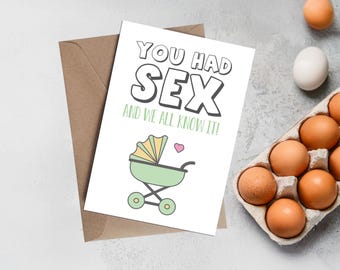 Funny Inappropriate Pregnancy Card | You Had Sex Baby Shower