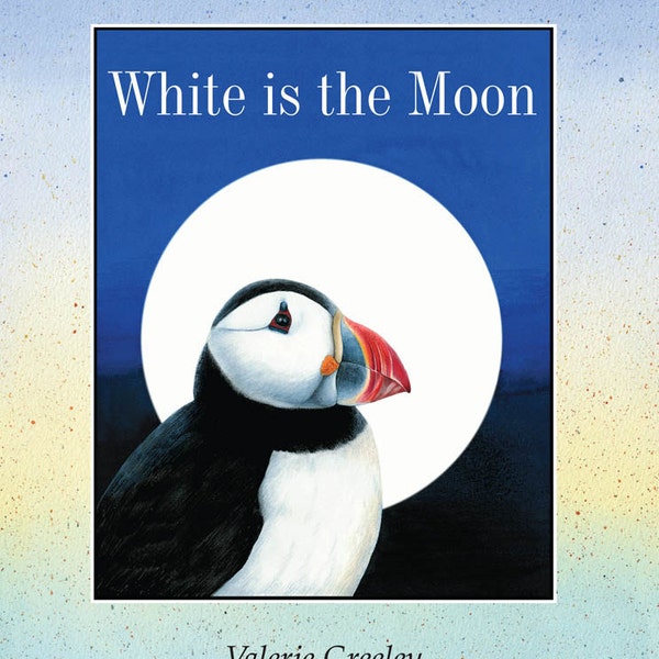 White is the Moon children's soft cover picture book written and illustrated by Valerie Greeley, signed.