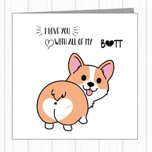 Carte d'anniversaire drôle et grossière - Corgi Bum - Je t'aime de tout mon cul