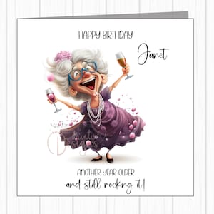 Carte d'anniversaire amusante personnalisée - une femme plus âgée qui danse s'amusant - un an de plus et toujours à bercer - amie, soeur, grand-mère, maman