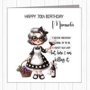 Carte d'anniversaire personnalisée - Je n'aurais jamais rêvé que je deviendrais une vieille dame folle - Je le tue ! - Dame plus âgée élégante - -Amie, soeur, grand-mère