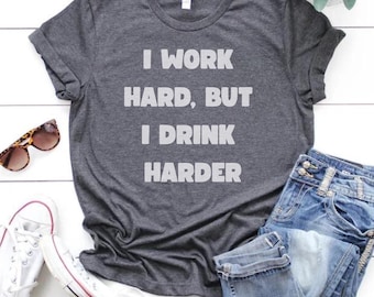 I Work Harder T-Shirt: Bella Canvas Cotton Blend Tee
