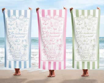 Custom The Summer I Turned 40th Birthday Beach Towel, Summer 40th Birthday Gift, Birthday Party Beach Towels, Bachelorette Weekend Towel
