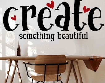 Adesivo murale in vinile "Create Something", decorazione per la stanza dei lavori creativi.