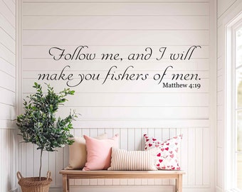 Follow me and I Will Make You Fishers of Men Vinyl Wall Decal Vinyl Lettering Religious Decor, Matthew 4 19 Scripture Quotes, Bible Decor