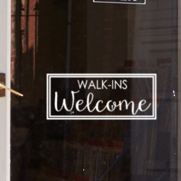 Walk Ins Welcome Door Decal, Front door decor, office vinyl decal, office door sticker, business sign, salon door decal, appointments