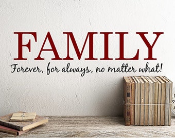Family Vinyl Wall Decal Sticker, Forever for always no matter what, Living room Kitchen Hallway Entry wall decor, Modern Country Farmhouse