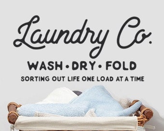 Laundry Company Wash Dry Fold sorting out life one load at a time Vinyl Wall Decal decor, door decals, Glass vinyl decal, sign lettering