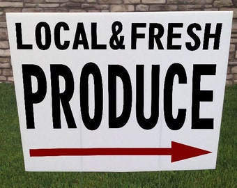 Local Fresh Produce Yard Sign, farmers market sign, 24 x 18 Corrugated yard signs, Road Sign, vegetable stand signs, Outdoor veggie market