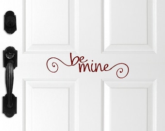 Valentines Decor, Front Door Decal, Be Mine Valentines Day Decorations, Be Mine Decal, Be mine Door Decal, Valentines Decal, Cute Valentine