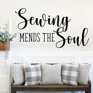 Sewing room decor | Sewing Mends the Soul Wall Decal, Sewing wall decal, Quilting wall decal, Craft room decal, Farmhouse Craft room Decor